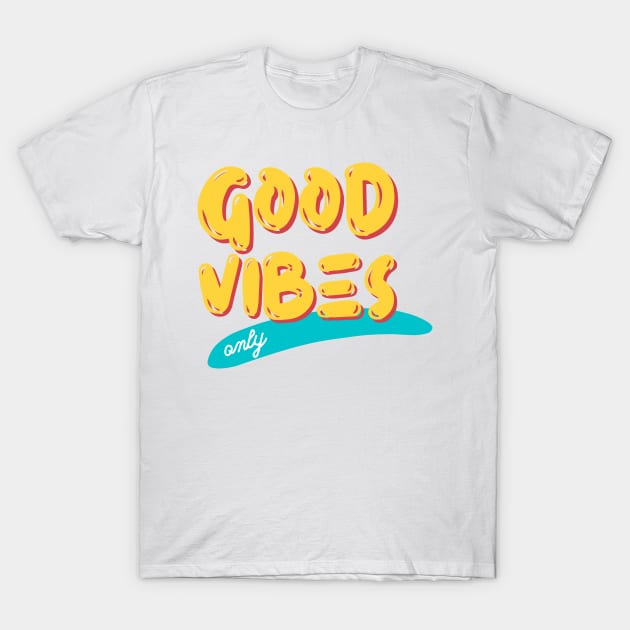 Good Vibes Only T-Shirt by Goodprints